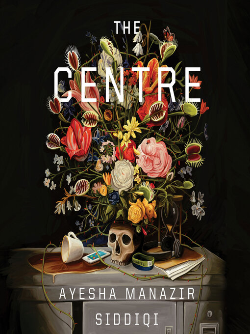 Title details for The Centre by Ayesha Manazir Siddiqi - Available